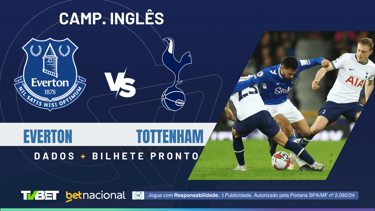 Everton x Tottenham: tempo real, onde assistir, horário, escalações e ...