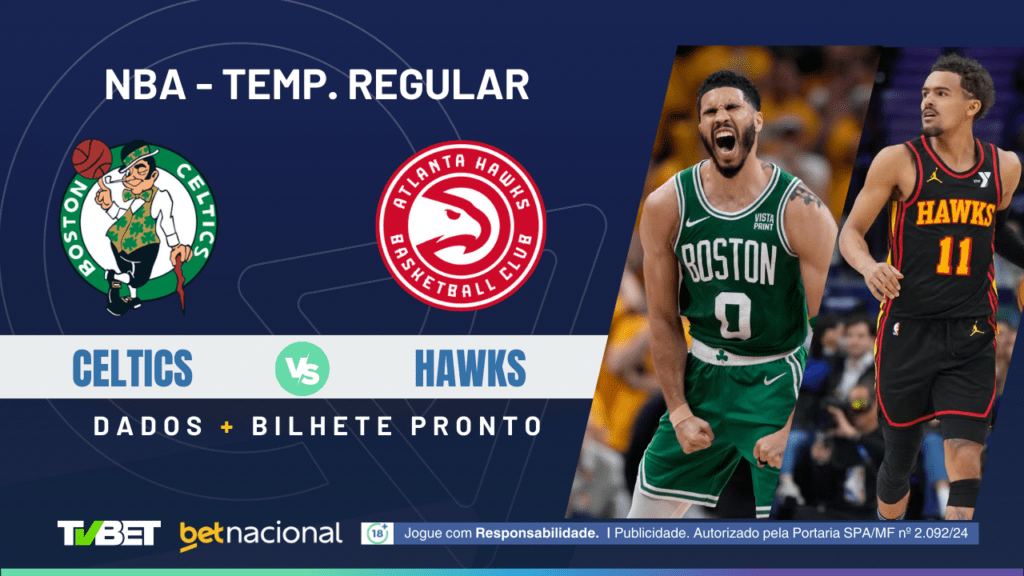 Celtics x Hawks - NBA 2024/25