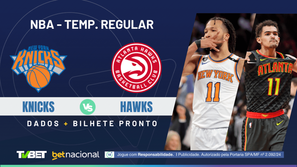 Knicks x Hawks - NBA 2024/25