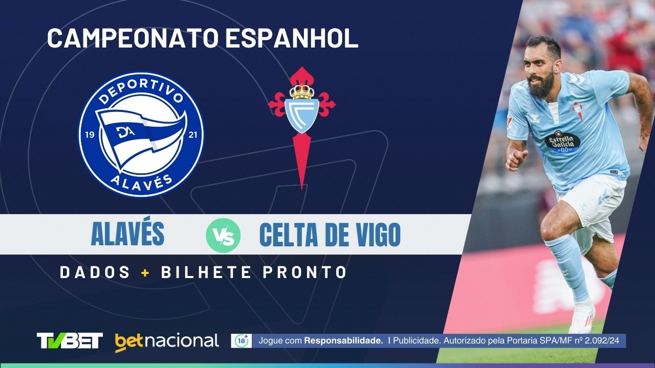 Alavés x Celta de Vigo: tempo real, onde assistir, horário, escalações ...