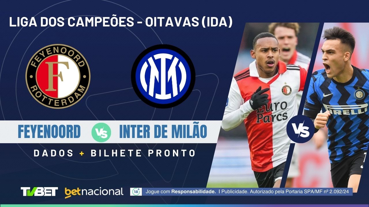Feyenoord x Inter: tempo real, onde assistir, horário, escalações e ...