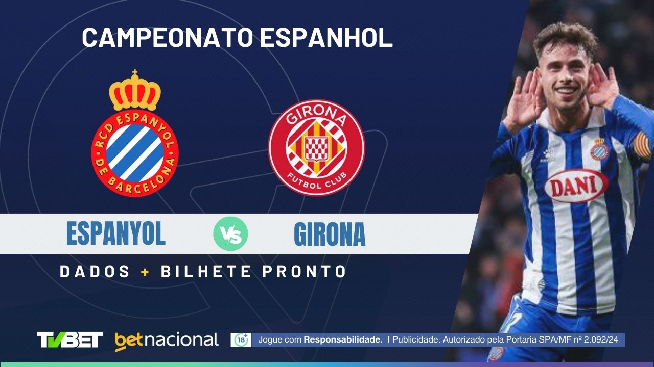 Espanyol x Girona: tempo real, onde assistir, horário, escalações e ...