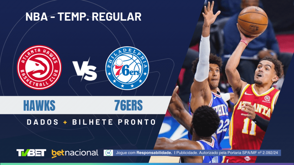 Atlanta Hawks x 76ers - NBA 2024/25