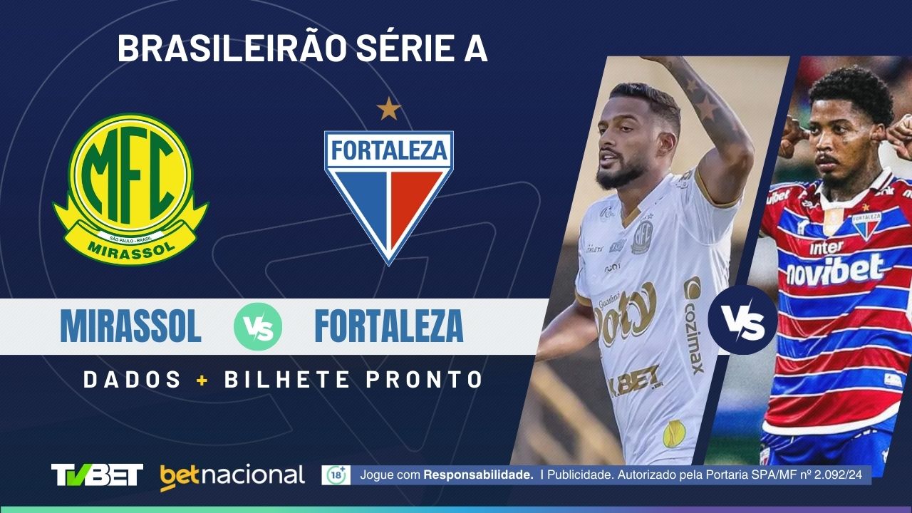 Mirassol x Fortaleza: tempo real, onde assistir, horário, escalações e ...