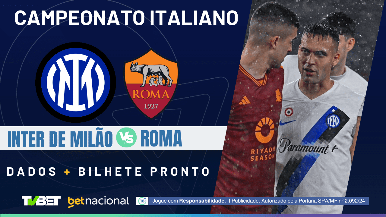 Inter de Milão x Roma: tempo real, onde assistir, horário, escalações e ...