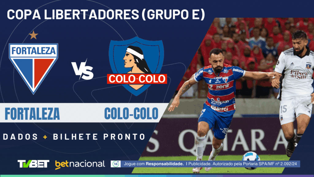 Fortaleza x Colo-Colo (Libertadores).