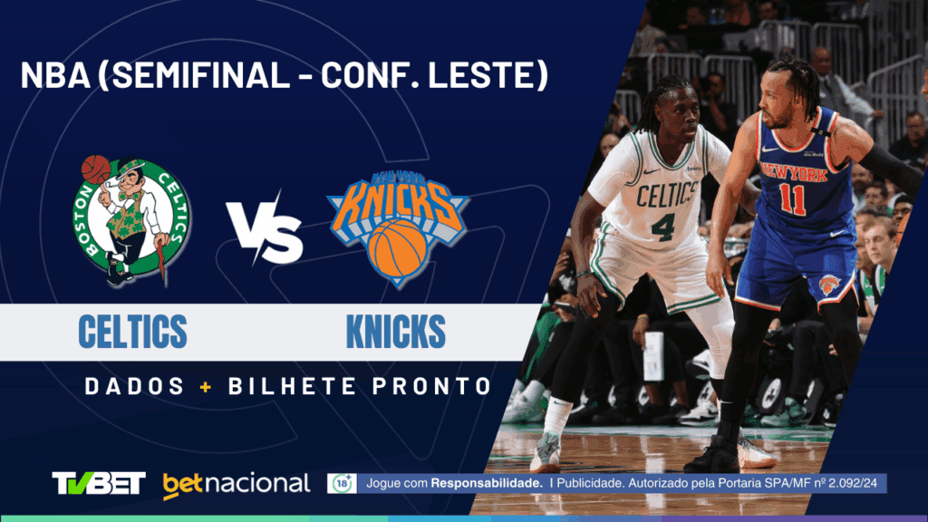 Celtics x Knicks - NBA Playoffs 2024/25