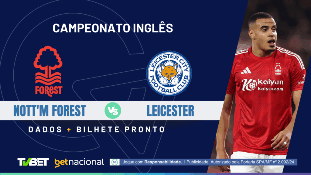 Nott'm Forest x Leicester - PL 2024/25