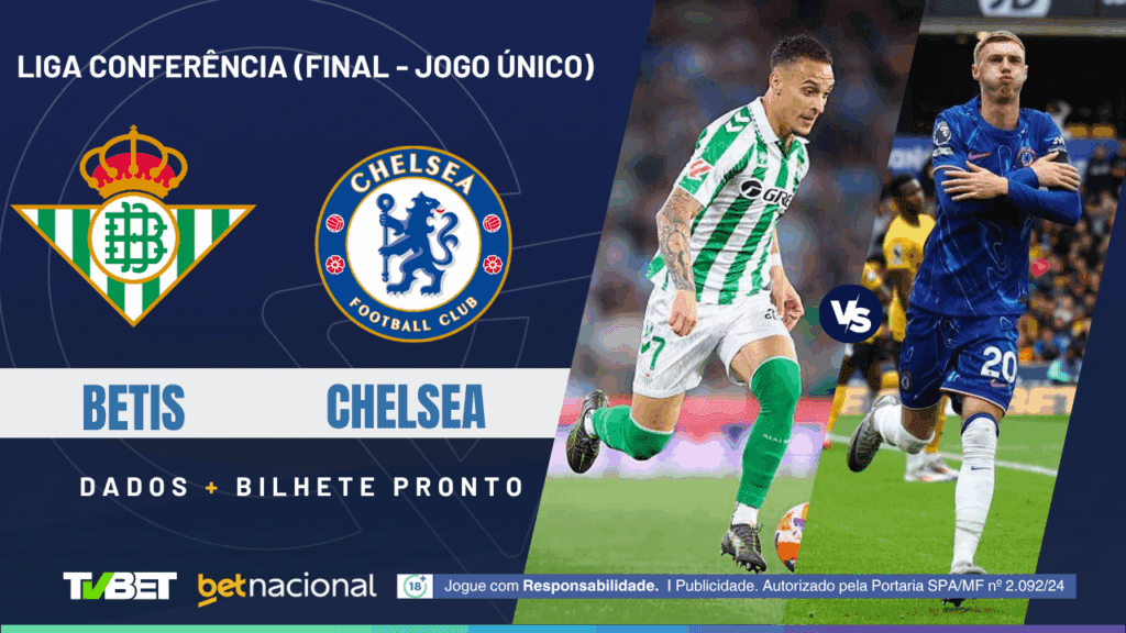 Betis x Chelsea (Liga Conferência - Final).