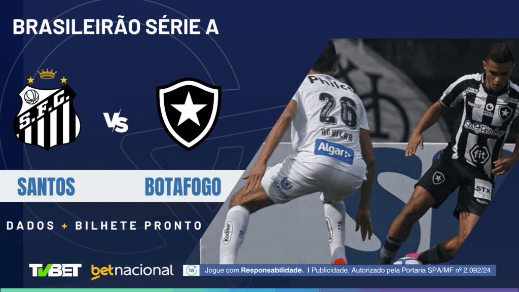 Santos x Botafogo (Série A).