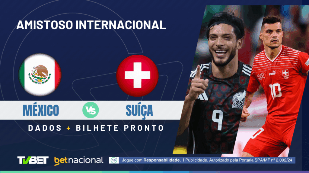 México x Suíça - Amistoso 2025