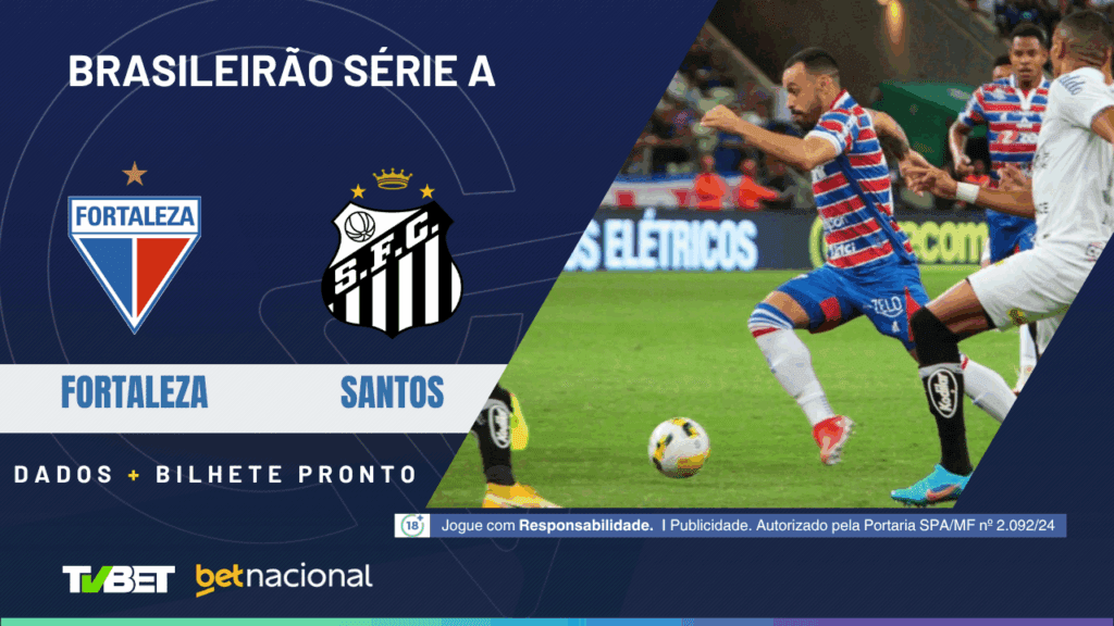 Fortaleza x Santos (Série A).