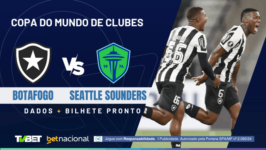 Botafogo x Seattle Sounders - Copa do Mundo de Clubes 2025