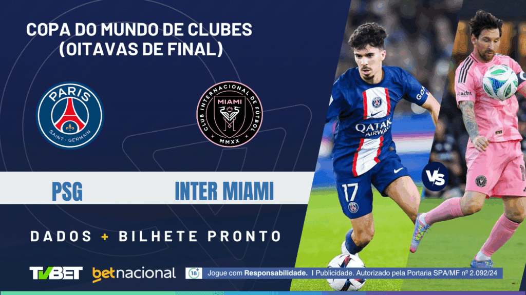PSG x Inter Miami (Mundial de Clubes).
