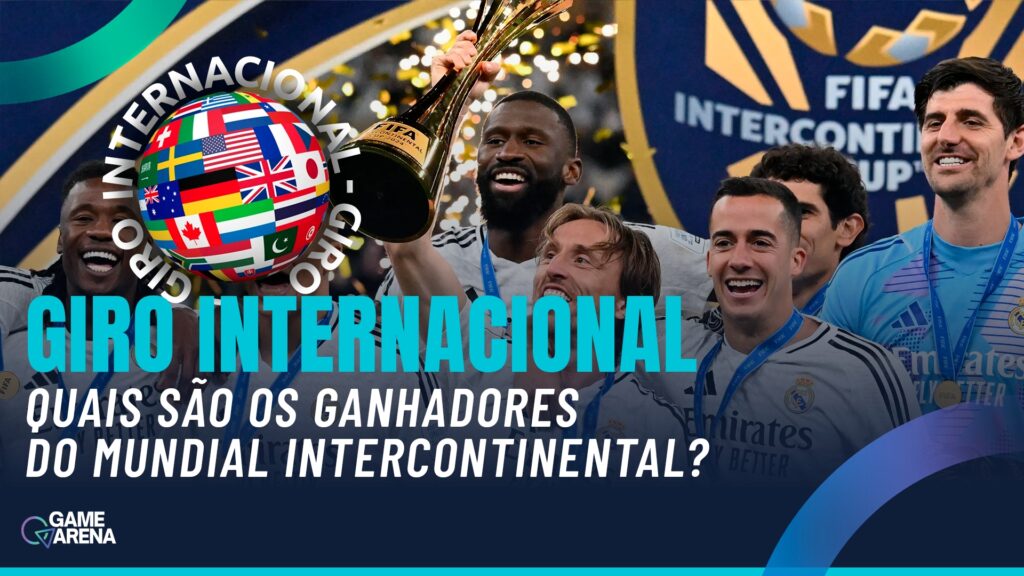 Giro Internacional desta semana traz os maiores campeões mundiais do futebol