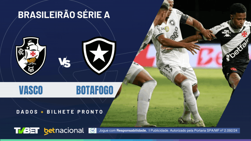 Vasco x Botafogo (Série A).