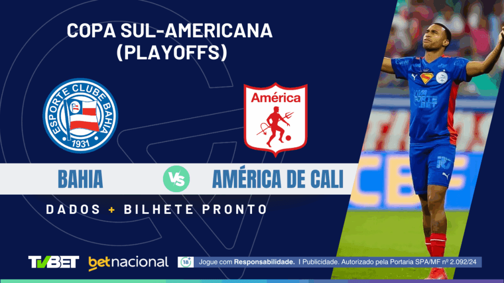 Bahia x América de Cali - Playoffs Sula 2025