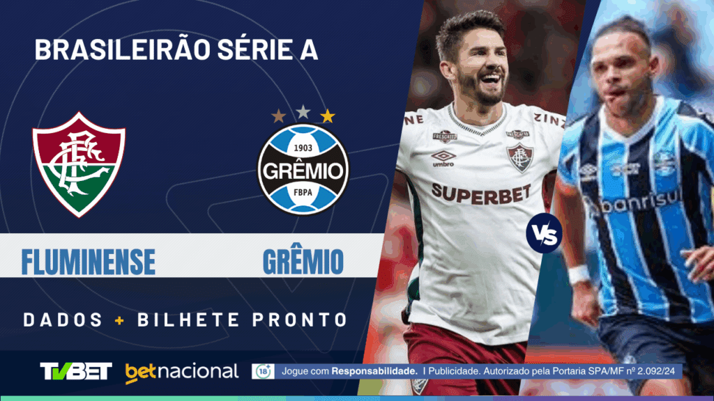 Fluminense x Grêmio (Série A).