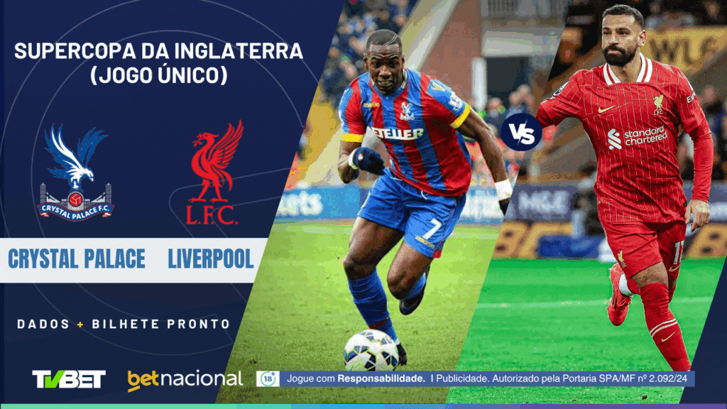 Palace x Liverpool (Supercopa da Inglaterra).