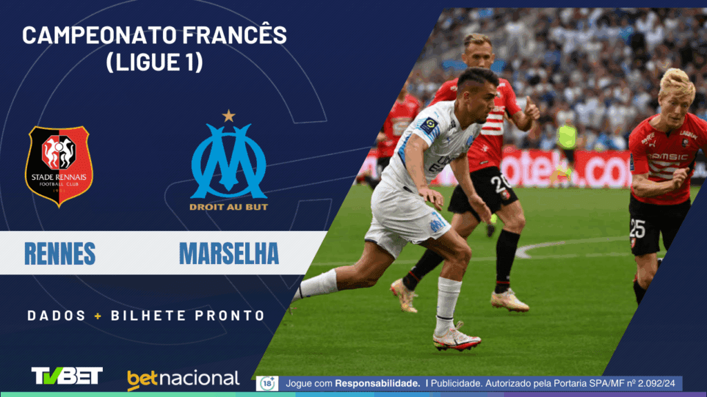 Rennes x Marselha (Ligue 1).