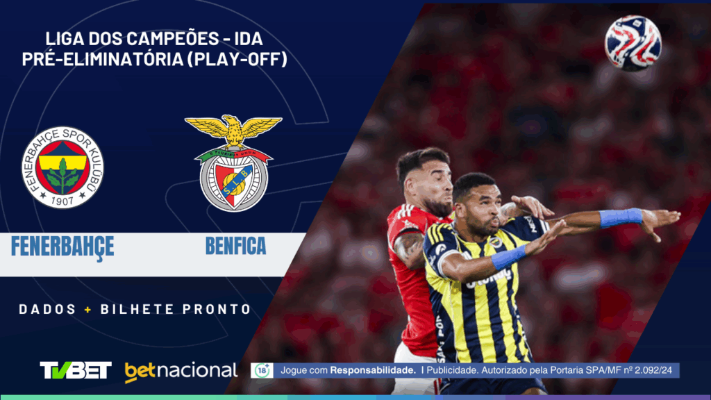 Fenerbahçe x Benfica (Champions).