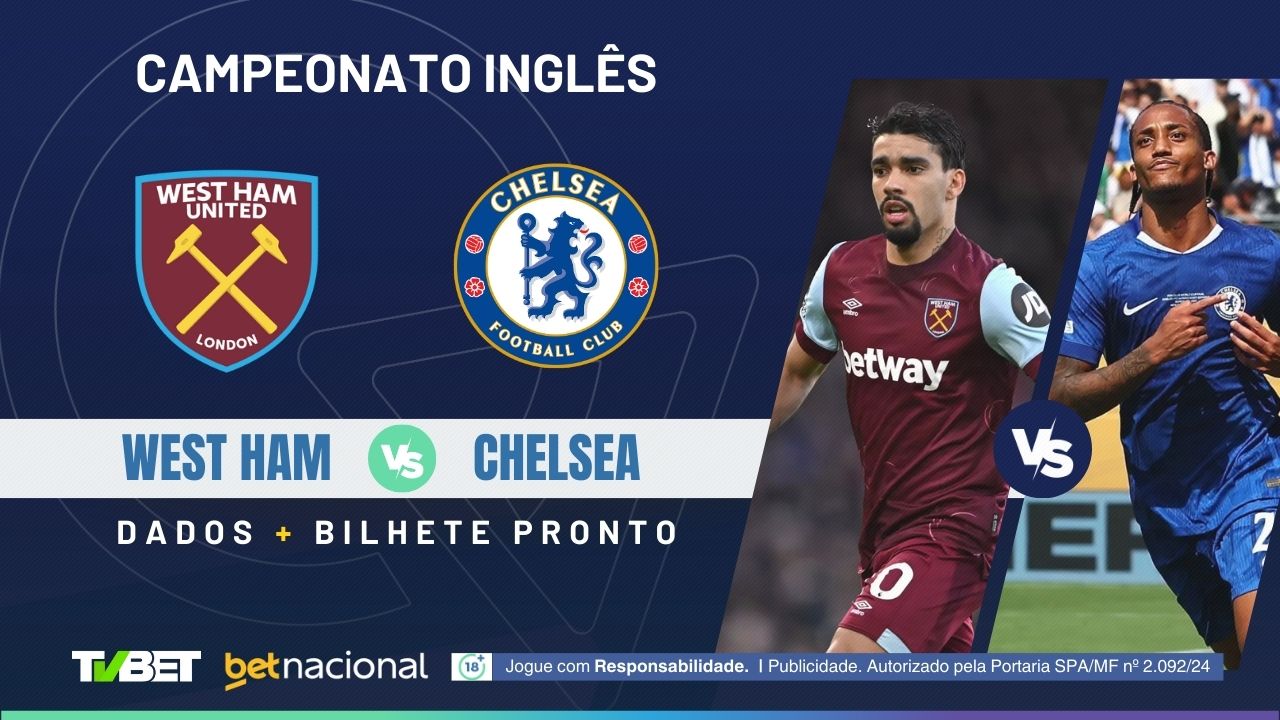West Ham x Chelsea: onde assistir, tempo real, horário, escalações e ...
