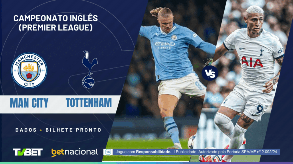 Man City x Tottenham (Premier League).