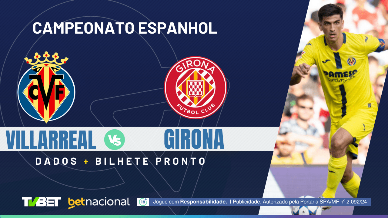 Villarreal x Girona: tempo real, onde assistir, horário, escalações e ...