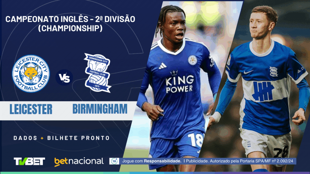 Leicester x Birmingham (Championship).