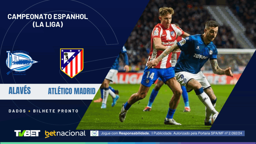 Alavés x Atlético de Madrid (La Liga).